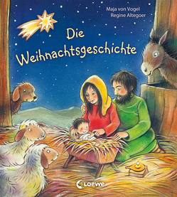 Die Weihnachtsgeschichte von Altegoer,  Regine, von Vogel,  Maja