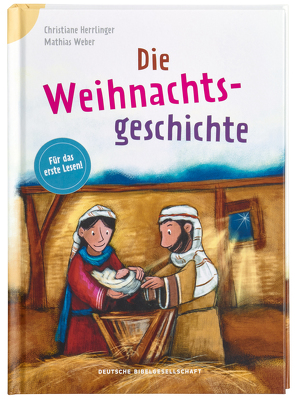 Die Weihnachtsgeschichte von Herrlinger,  Christiane, Weber,  Mathias