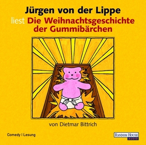 Die Weihnachtsgeschichte der Gummibärchen von Bittrich,  Dietmar, Lippe,  Jürgen von der