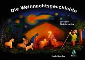 Die Weihnachtsgeschichte – Lesen mit Bild-Symbolen von Deuster,  Karin