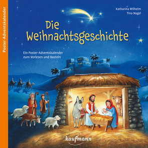 Die Weihnachtsgeschichte von Nagel,  Tina, Wilhelm,  Katharina