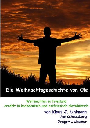 Die Weihnachtsgeschichte von Ole von Gregor Ulshamer,  (de Plattsnacker), Jan Schneeberg,  (de Plattsnacker), Uhlmann,  Klaus J.