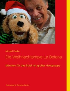 Die Weihnachtshexe La Befana von Felske,  Michael