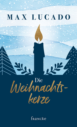 Die Weihnachtskerze von Lucado,  Max, Wegener,  Andrea