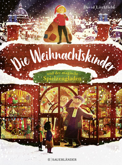 Die Weihnachtskinder und der magische Spielzeugladen von Litchfield,  David, Menge,  Stephanie