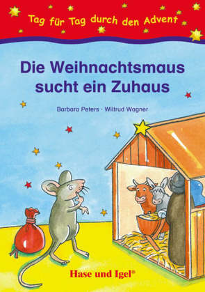 Die Weihnachtsmaus sucht ein Zuhaus von Peters,  Barbara, Wagner,  Wiltrud