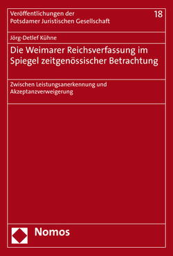 Die Weimarer Reichsverfassung im Spiegel zeitgenössischer Betrachtung von Kühne,  Jörg-Detlef