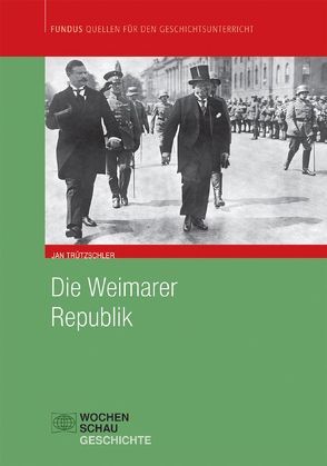 Die Weimarer Republik von Trützschler,  Jan