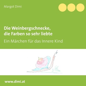 Die Weinbergschnecke, die Farben so sehr liebte von Dimi,  Margot