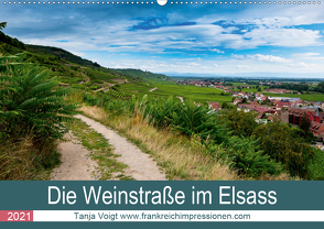 Die Weinstaße im Elsass (Wandkalender 2021 DIN A2 quer) von Voigt,  Tanja