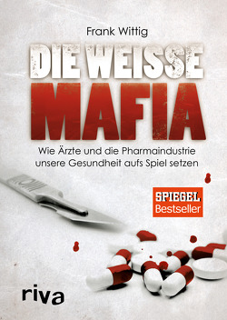 Die weiße Mafia von Wittig,  Frank