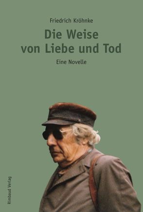 Die Weise von Liebe und Tod von Kostka,  Jürgen, Kröhnke,  Friedrich