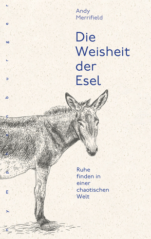 Die Weisheit der Esel von Merrifield,  Andy