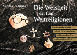 Die Weisheit der fünf Weltreligionen von Diederichs,  Corinna