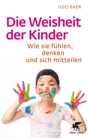 Die Weisheit der Kinder von Baer,  Udo