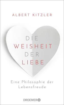 Die Weisheit der Liebe von Kitzler,  Albert