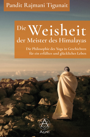 Die Weisheit der Meister des Himalayas von Nickel,  Michael, Petryszak,  Aradhana, Rama,  Swami, Tigunait,  Pandit Rajmani