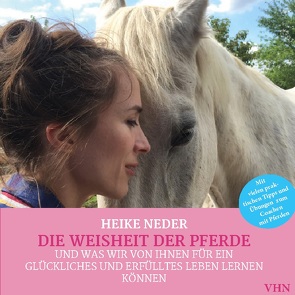 Die Weisheit der Pferde von Neder,  Heike