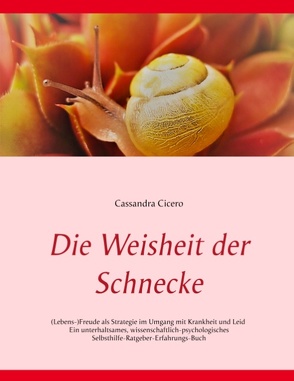 Die Weisheit der Schnecke von Cicero,  Cassandra