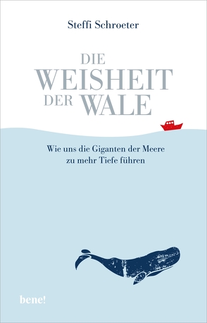 Die Weisheit der Wale von Schroeter,  Steffi