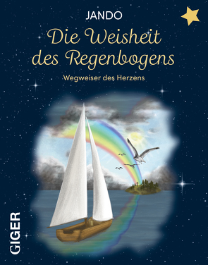 Die Weisheit des Regenboges von Arning,  Antje, Jando