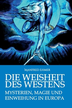 Die Weisheit des Westens von Ehmer,  Manfred