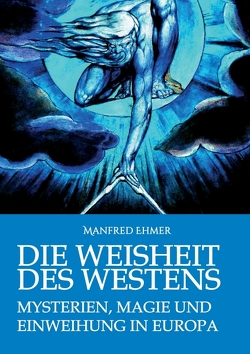 Die Weisheit des Westens von Ehmer,  Manfred