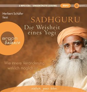 Die Weisheit eines Yogi von Kleinschmidt,  Bernhard, Sadhguru, Schäfer,  Herbert