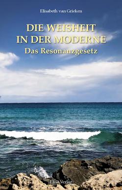 Die Weisheit in der Moderne von Grieken,  Elisabeth van