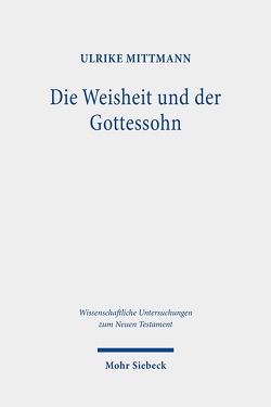 Die Weisheit und der Gottessohn von Mittmann,  Ulrike