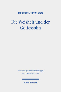 Die Weisheit und der Gottessohn von Mittmann,  Ulrike