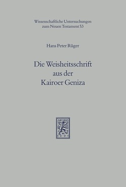 Die Weisheitsschrift aus der Kairoer Geniza von Rüger,  Hans P