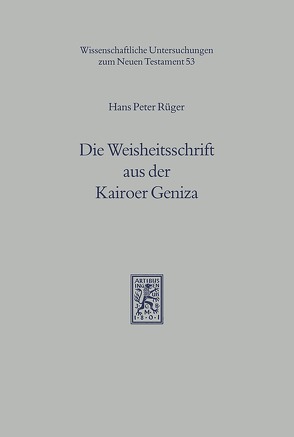 Die Weisheitsschrift aus der Kairoer Geniza von Rüger,  Hans P