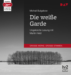 Die weiße Garde von Bulgakow,  Michail, Held,  Martin, Robiné,  Larissa