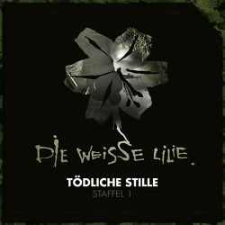 Die weisse Lilie / Tödliche Stille von Arzberger,  Johannes, Kinzel,  Timo, Mader,  Jochen, Oechsle,  Benjamin