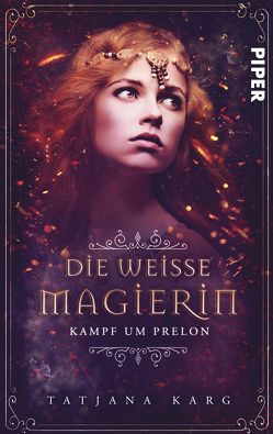 Die weiße Magierin: Kampf um Prelon von Karg,  Tatjana