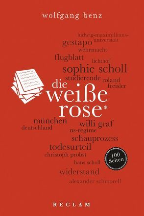 Die Weiße Rose. 100 Seiten von Benz,  Wolfgang