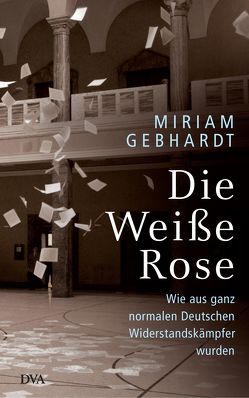 Die Weiße Rose von Gebhardt,  Miriam