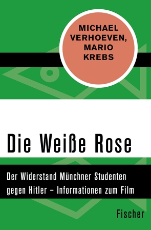 Die Weiße Rose von Gollwitzer,  Helmut, Krebs,  Mario, Verhoeven,  Michael