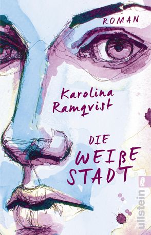 Die weiße Stadt von Ramqvist,  Karolina, Rávik Strubel,  Antje