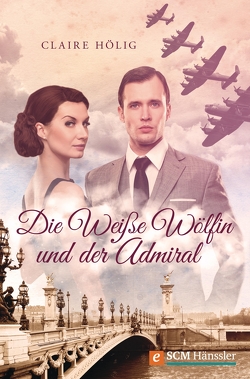 Die Weiße Wölfin und der Admiral von Hölig,  Claire