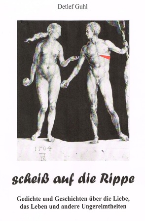 Die weißen Bücher / scheiß auf die Rippe von Guhl,  Detlef