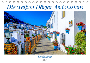 Die weißen Dörfer Andalusiens (Tischkalender 2021 DIN A5 quer) von Biskupek,  Sylvia