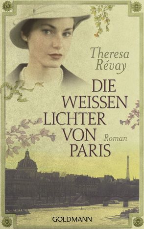 Die weissen Lichter von Paris von Révay,  Theresa, Röhl,  Barbara