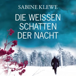 Die weißen Schatten der Nacht von Klewe,  Sabine, Schmuckert,  Thomas