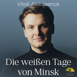 Die weissen Tage von Minsk von Alekseenok,  Vitali