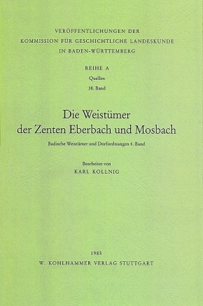 Die Weistümer der Zenten Eberbach und Mosbach von Kollnig,  Karl