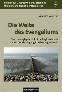 Die Weite des Evangeliums von Wietzke,  Joachim