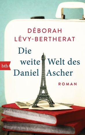 Die weite Welt des Daniel Ascher von Killisch-Horn,  Michael von, Lévy-Bertherat,  Déborah