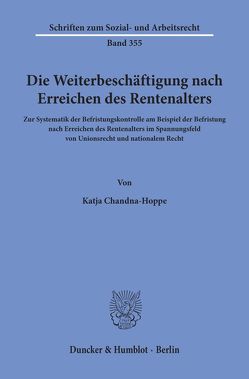 Die Weiterbeschäftigung nach Erreichen des Rentenalters. von Chandna-Hoppe,  Katja